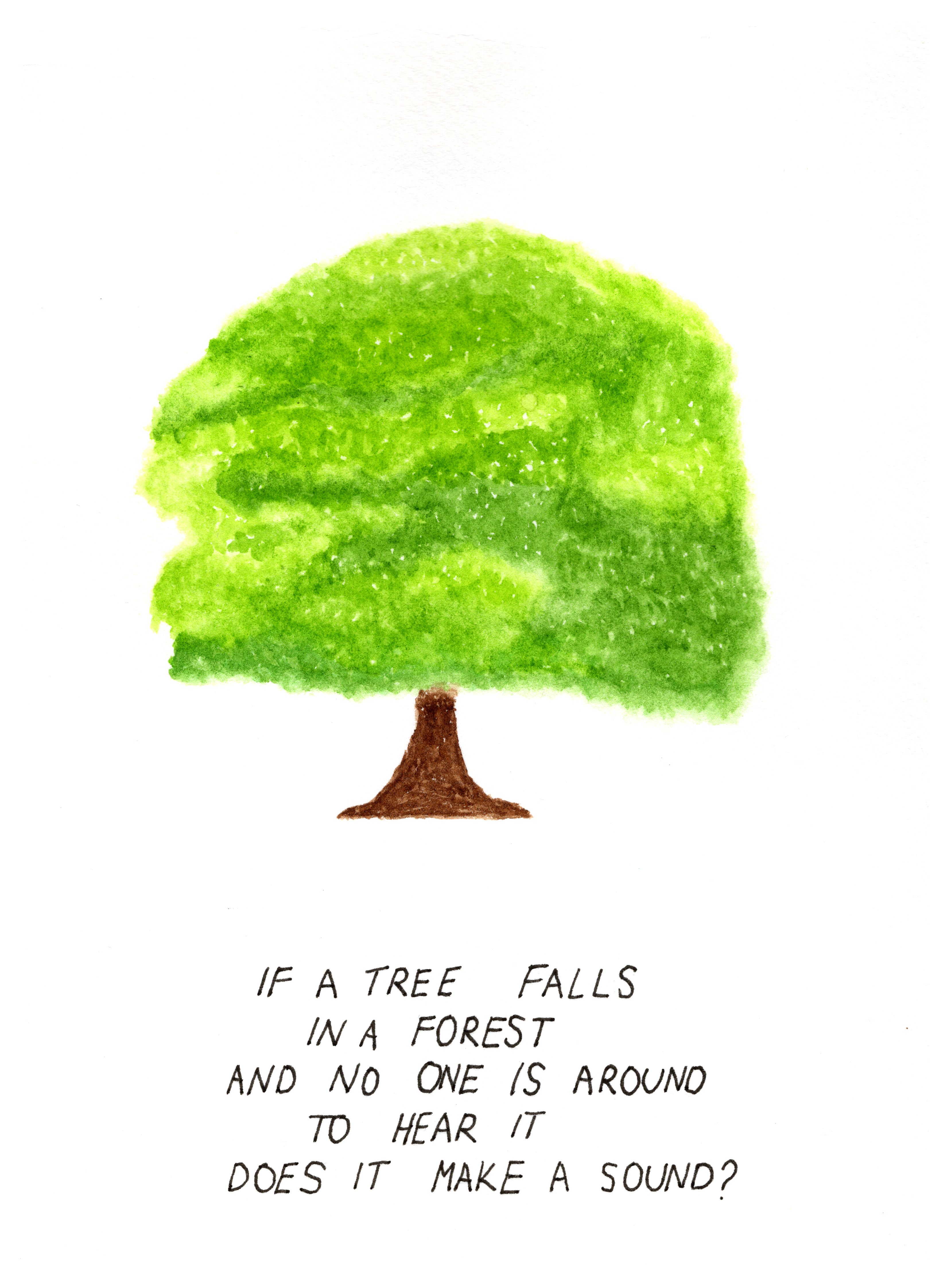 If a Tree Falls in a Forest...